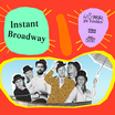 Instantbroadway fbcover